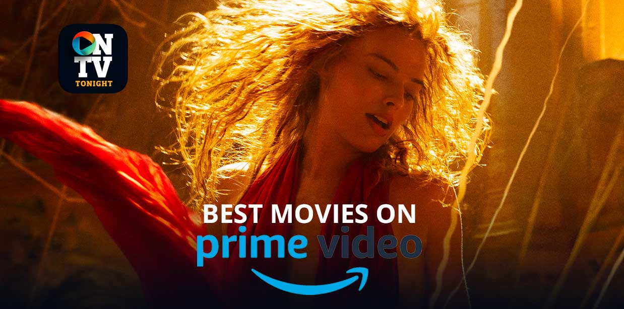 Watch the Best Movies on Amazon Prime Video tonight